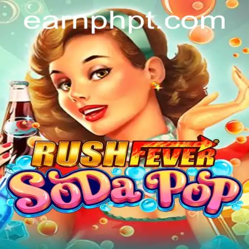Dive into the Exciting World of RushFeverSodaPop and Earn PHP